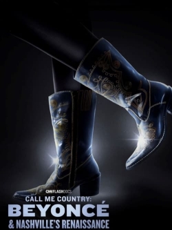 Watch Call Me Country: Beyoncé & Nashville's Renaissance movies online free