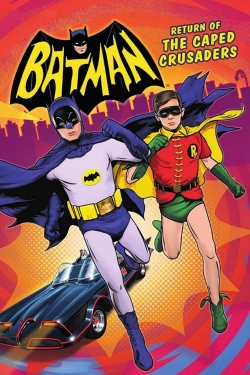 Watch Batman: Return of the Caped Crusaders movies online free