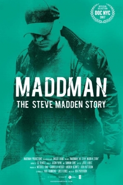 Watch Maddman: The Steve Madden Story movies online free