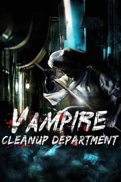 Watch Vampire Cleanup Department movies online free