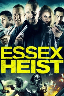 Watch Essex Heist movies online free