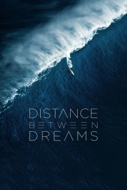 Watch Distance Between Dreams movies online free