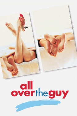 Watch All Over the Guy movies online free