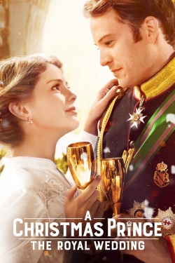 Watch A Christmas Prince: The Royal Wedding movies online free