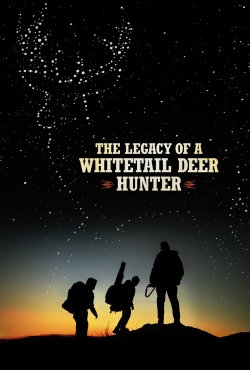 Watch The Legacy of a Whitetail Deer Hunter movies online free