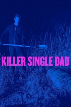 Watch Killer Single Dad movies online free