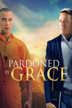 Watch Pardoned by Grace movies online free