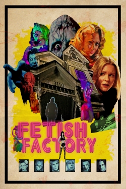 Watch Fetish Factory movies online free