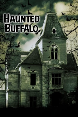 Watch Haunted Buffalo movies online free