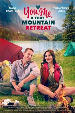 Watch You, Me, and that Mountain Retreat movies online free