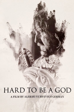 Watch Hard to Be a God movies online free