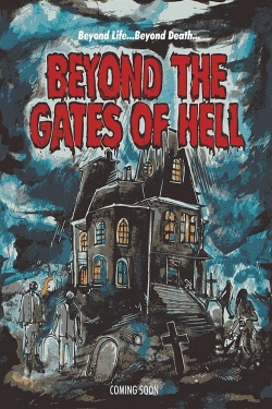 Watch Beyond the Gates of Hell movies online free