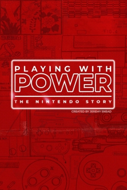 Watch Playing with Power: The Nintendo Story movies online free