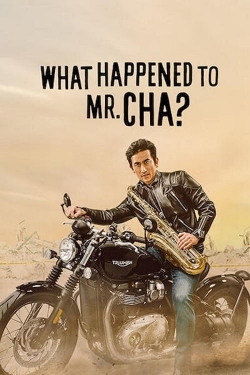 Watch What Happened to Mr Cha? movies online free