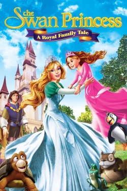 Watch The Swan Princess: A Royal Family Tale movies online free