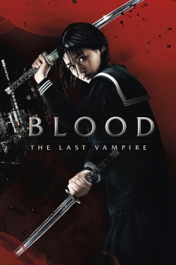 Watch Blood: The Last Vampire movies online free