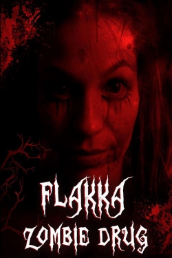 Watch Flakka Zombie Drug movies online free