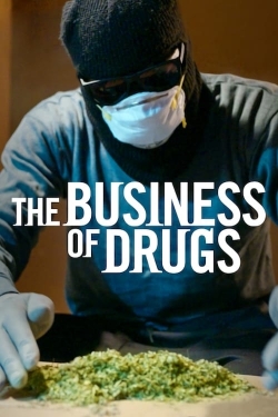 Watch The Business of Drugs movies online free