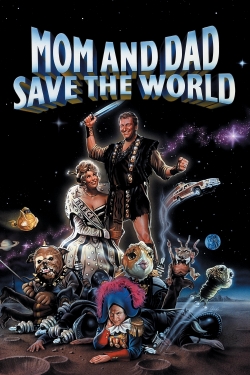 Watch Mom and Dad Save the World movies online free