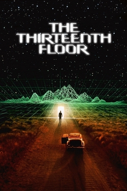 Watch The Thirteenth Floor movies online free