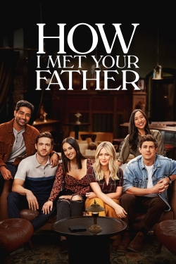 Watch How I Met Your Father movies online free