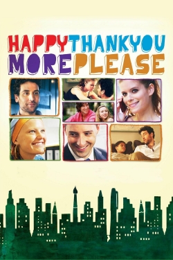 Watch Happythankyoumoreplease movies online free