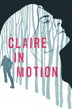 Watch Claire in Motion movies online free