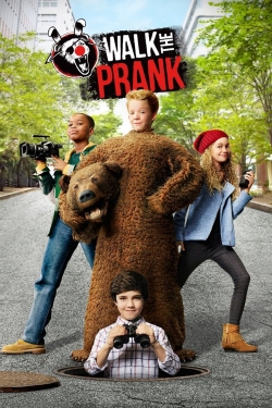 Watch Walk the Prank movies online free