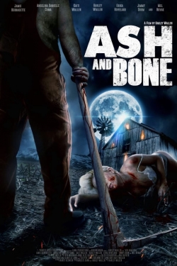 Watch Ash and Bone movies online free