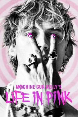 Watch Machine Gun Kelly's Life In Pink movies online free