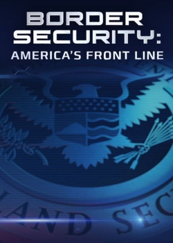 Watch Border Security: America's Front Line movies online free