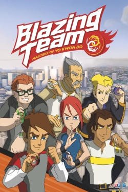 Watch Blazing Team: Masters of Yo Kwon Do movies online free