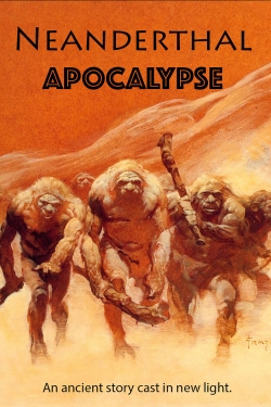 Watch Neanderthal Apocalypse movies online free