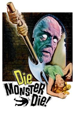 Watch Die, Monster, Die! movies online free