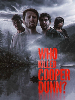 Watch Who Killed Cooper Dunn? movies online free