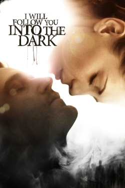 Watch I Will Follow You Into the Dark movies online free