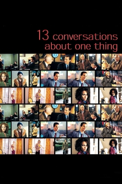 Watch Thirteen Conversations About One Thing movies online free