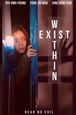 Watch Exist Within movies online free