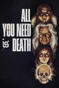 Watch All You Need Is Death movies online free