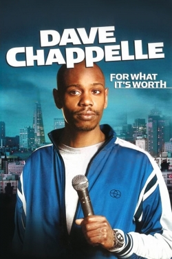 Watch Dave Chappelle: For What It's Worth movies online free