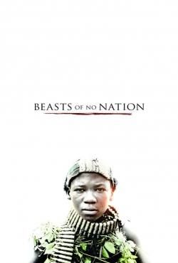 Watch Beasts of No Nation movies online free