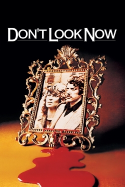 Watch Don't Look Now movies online free