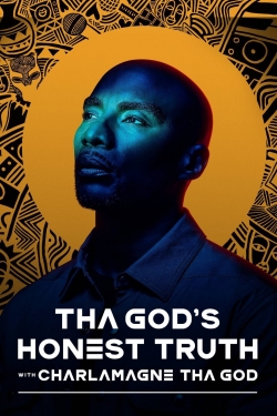 Watch Tha God's Honest Truth with Charlamagne Tha God movies online free