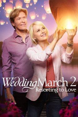 Watch Wedding March 2: Resorting to Love movies online free