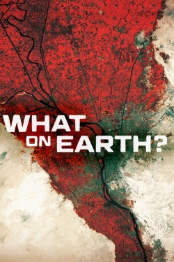 Watch What on Earth? movies online free