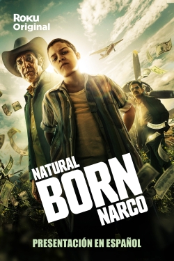 Watch Natural Born Narco movies online free