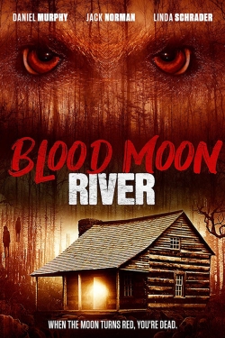 Watch Blood Moon River movies online free