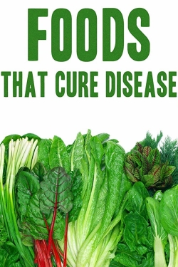 Watch Foods That Cure Disease movies online free