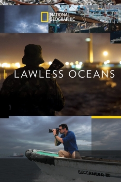 Watch Lawless Oceans movies online free