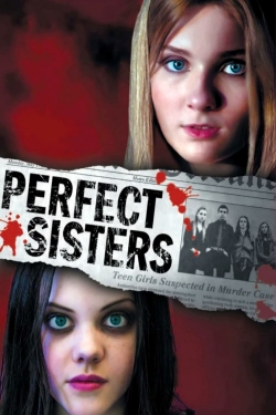 Watch Perfect Sisters movies online free